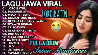 Download lagu LORO BATIN😭DANGDUT KOPLO JAWA VIRAL BIKIN INGAT MASA LALU‼️FULL ALBUM INTAN MANDASARI  mp3