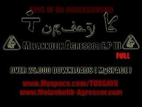 TURGAY K Melankolik Agressor E.P III Part1