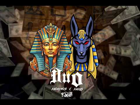 Duo - Anónymo$ x Anubis