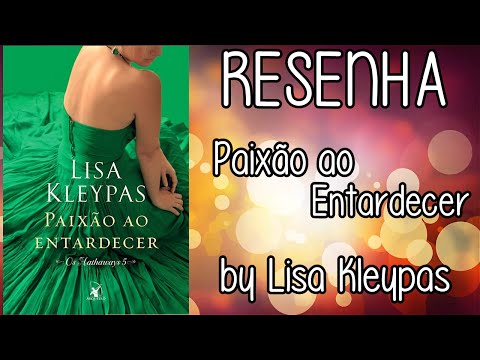 RESENHA | Paix�o ao Entardecer by Lisa Kleypas