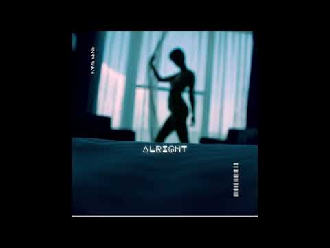Fame Sene -   Alright (RNB 2022)