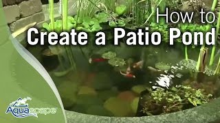 Create A Patio Pond Video