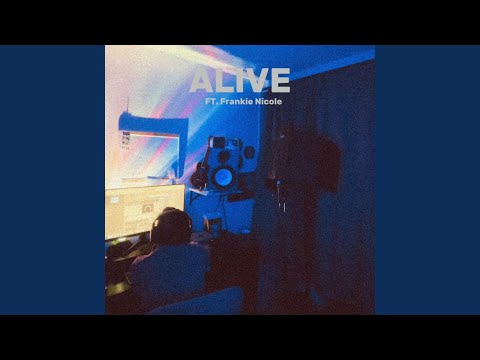 Alive (feat. Frankie Nicole)