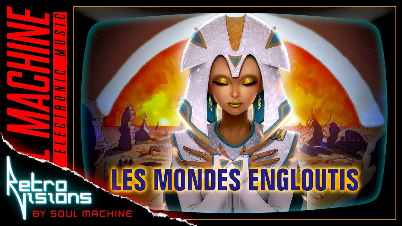 Les Mondes Engloutis (Soul Machine Remix)