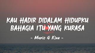 Download lagu Kau Hadir Didalam Hidupku Bahagia Itu Yang Kurasa | Satu Di Hati - Mario G Klau (Lirik Lagu) mp3