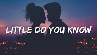 Alex &amp; Sierra - Little Do You Know (Lyrics)