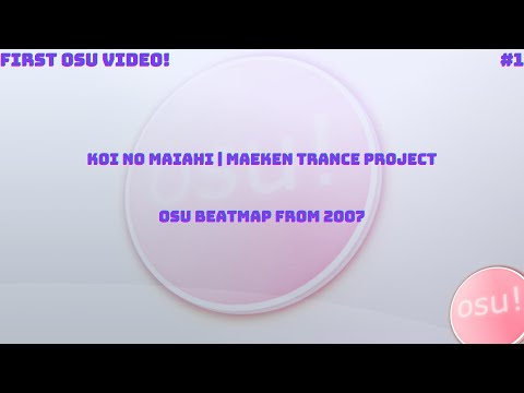 First Osu Video! Koi no Maiahi | Maeken Trance Project