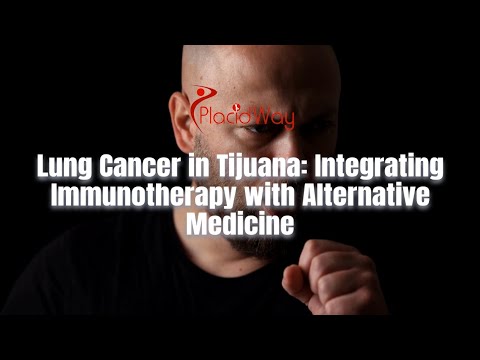 Lung Cancer in Tijuana: Integrating Immunotherapy with Alternative Medicine