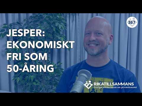 Jesper: så slutade jag jobba som 50-åring | Om ekonomisk frihet och FIRE | #367