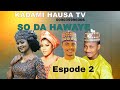 So Da Hawaye Episode 2 Latest Hausa Film Series