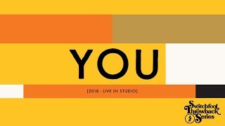 You (2018 - Live in Studio) - SWITCHFOOT