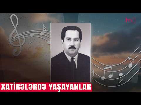 XATİRƏLƏRDƏ YAŞAYANLAR: MƏMMƏD ƏLƏKBƏROV