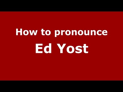 How to pronounce Ed Yost (American English/US)  - PronounceNames.com