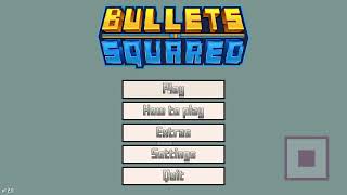 Bullets Squared (Full Game)