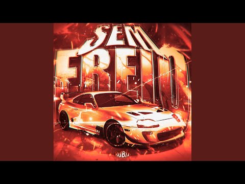 SEM FREIO (Super Slowed)