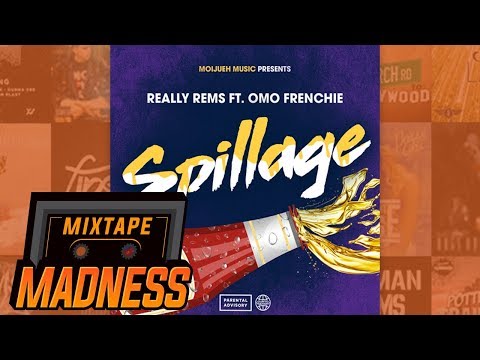 Really Rems Ft Omo Frenchie - Spillage (Prod By EMIX) | @MixtapeMadness