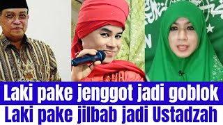 Download lagu MAKIN PANJANG JENGGOT MAKIN GOBLOG!!! TAPI LAKI-LAKI PAKE KERUDUNG JADI USTADZAH!!! KOPLAK!!! mp3