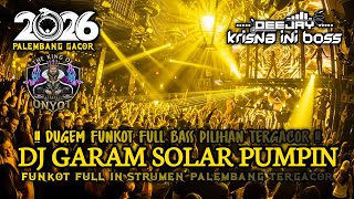 Download lagu DUGEM FUNKOT FULL BASS PILIHAN TERGACOR‼️DJ GARAM SOLAR PUMPIN X FUNKOT FULL INSTRUMEN PALEMBANG mp3 Download lagu DUGEM FUNKOT FULL BASS PILIHAN TERGACOR‼️DJ GARAM SOLAR PUMPIN X FUNKOT FULL INSTRUMEN PALEMBANG mp3