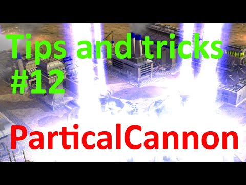 Tips and Tricks! Part12 "Particalcannon" [C&C Zero Hour]