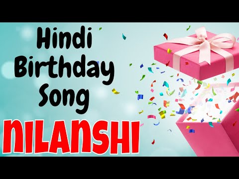 Happy Birthday Nilanshi Song | Birthday Song for Nilanshi | Happy Birthday Nilanshi Song Download