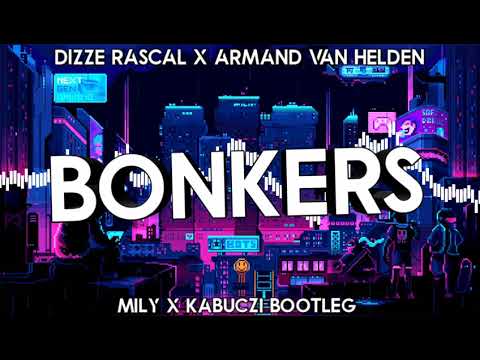 Dizzee Rascal & Armand Van Helden - Bonkers (Miły x Kabuczi Bootleg)
