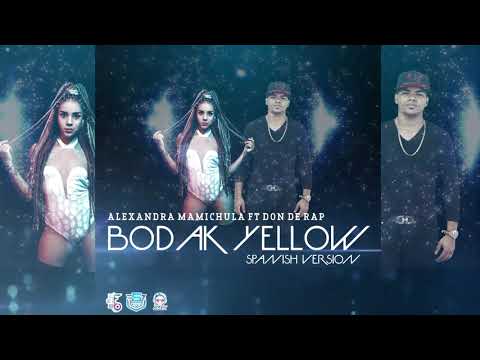 Cardi B - Bodak Yellow "Alexandra Mami Chula Ft. Don De Rap" Bodak Yellow