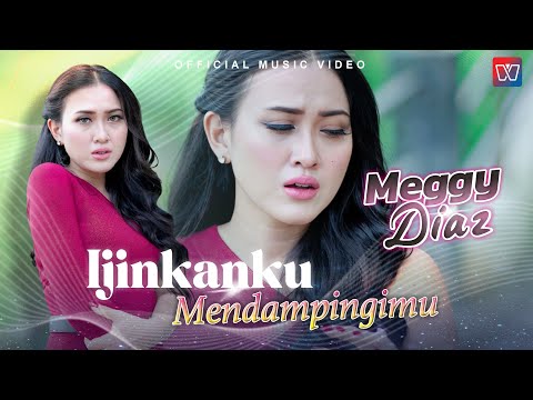 Meggy Diaz - Izinkanku Mendampingimu (Official Music Video)