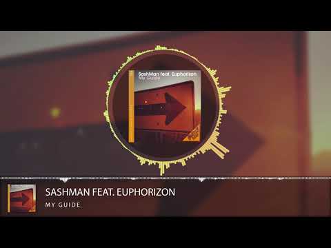 SashMan feat. Euphorizon - My Guide