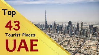 "UAE" Top 43 Tourist Places | United Arab Emirates Tourism