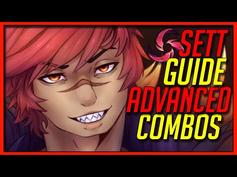 SETT ADVANCED COMBO GUIDE SEASON 11 (Sett Combos) - League of Legends