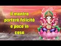 Ganesh Mantra Felicità E Pace Arriveranno A Casa Ganesh Chaturthi