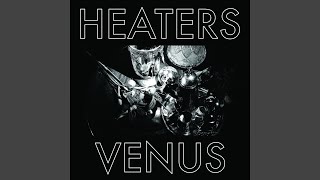 Heaters - Venus video