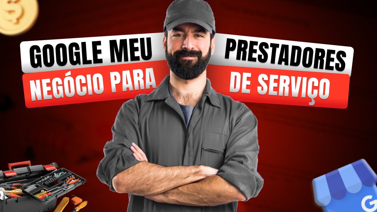 GOOGLE MEU NEGÓCIO PARA PRESTADORES DE SERVIÇO - 11 dicas