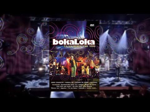Bokaloka - Tá Na Hora Ao Vivo (DVD)