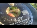 The Impressions, 'Too Slow'