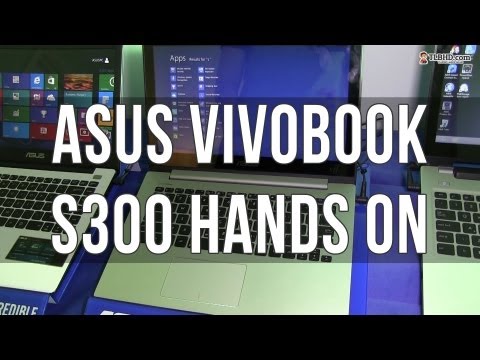 ASUS Vivobook S300CA/ S300 touch ultrabook hands on preview