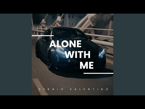 Alone With Me