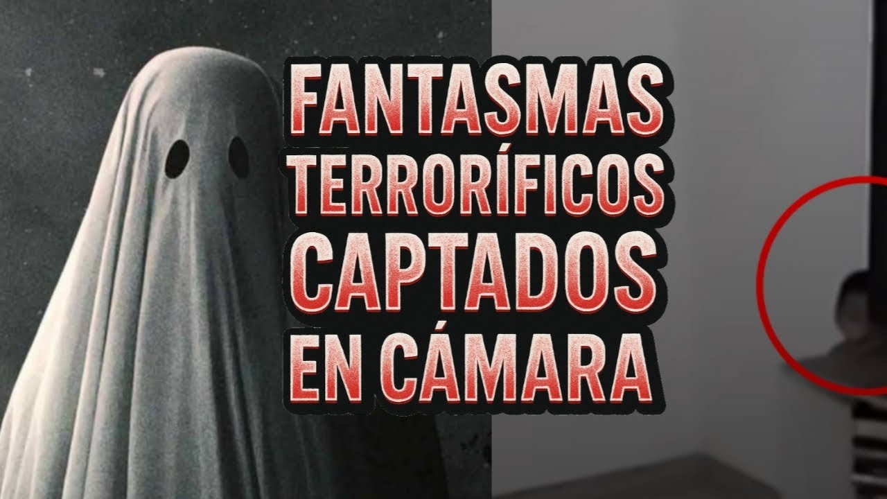 Fantasmas que te helaran la sangre con solo verlos | KEZOYT