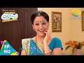 Taarak Mehta Ka Ooltah Chashmah - Episode 952 - Full Episode