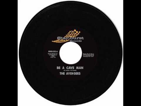 The Avengers - Be A Cave Man 1966 garage punk caveman