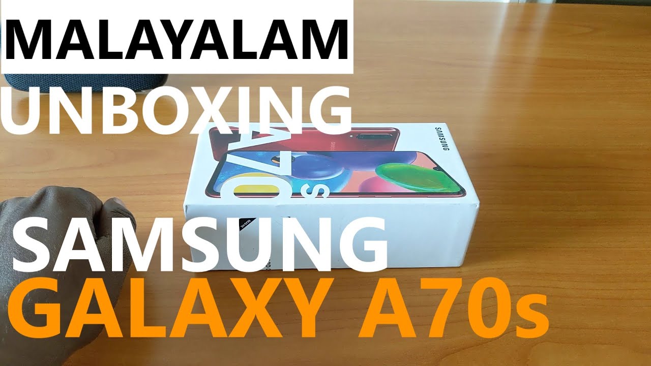 Samsung Galaxy A70s Malayalam Unboxing | First Impressions | Camera Overview