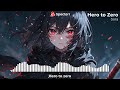 Nightcore Hero To Zero