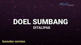 Download lagu Doel Sumbang - Ditalipak ( KARAOKE HD) Original Key mp3