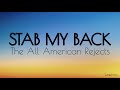 Stab my back - The all american rejects (lyrics)