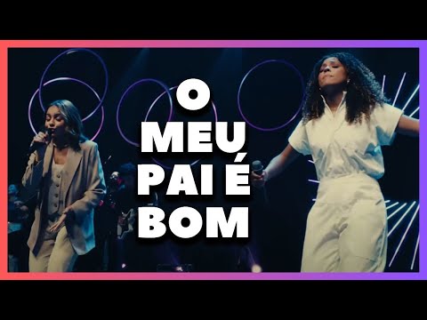 🔥 Gabriela Gomes feat Júlia Vitória - O Meu Pai é Bom {Mensagem Viva & Eficaz}