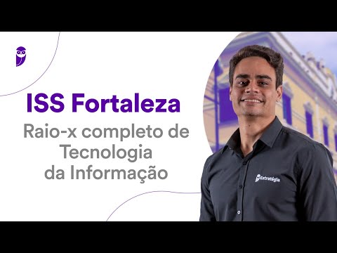 Concurso ISS Fortaleza: Raio-x completo de Tecnologia da Informação