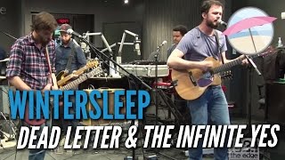 Wintersleep - Dead Letter &amp; The Infinite Yes (Live at the Edge)