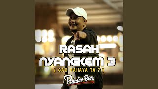 Download lagu Rasah Nyangkem 3 (Gak Bahaya Ta?) mp3 Download lagu Rasah Nyangkem 3 (Gak Bahaya Ta?) mp3