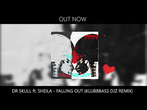 Dr Skull feat. Sheila - Falling Out (KlubbBass Djz Remix) (Official Audio)