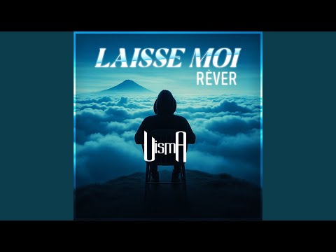LAISSE MOI RÊVER